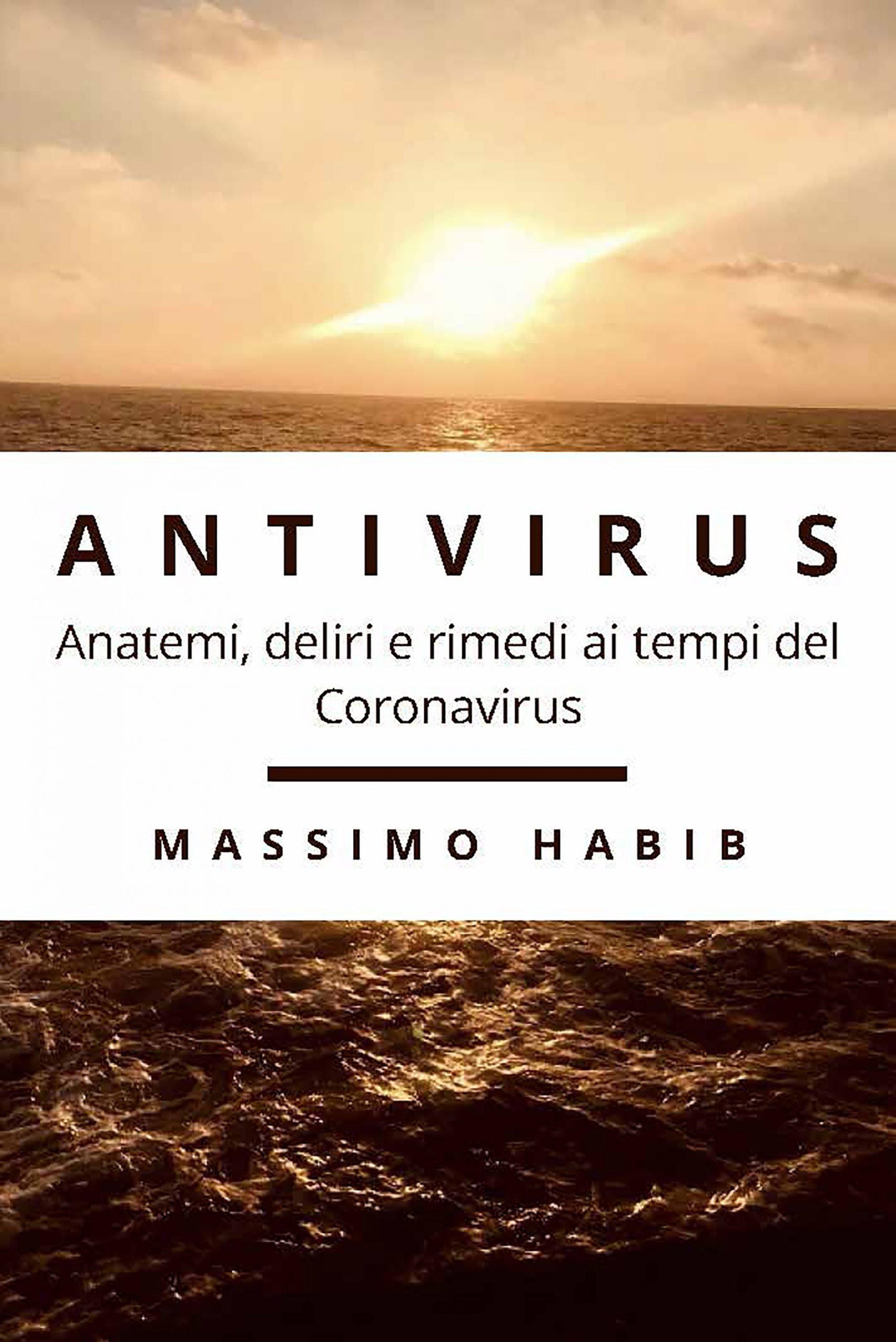 Copertina di Antivirus, Anatemi, deliri e rimedi ai tempi del Coronavirus